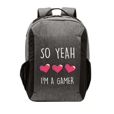 So Yeah I Am A Gamer Heart Live Love Computer Console Pc Cute Gift Vector Backpack