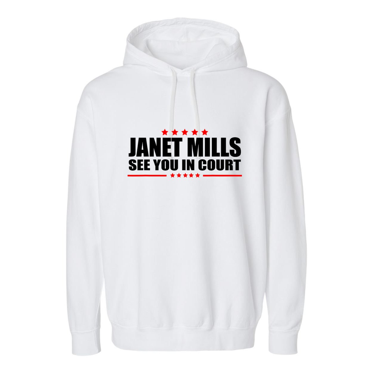 See You In Court Maine Governor Janet Mills Garment-Dyed Fleece Hoodie