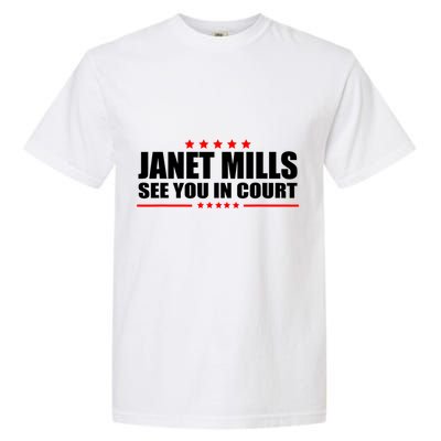 See You In Court Maine Governor Janet Mills Garment-Dyed Heavyweight T-Shirt