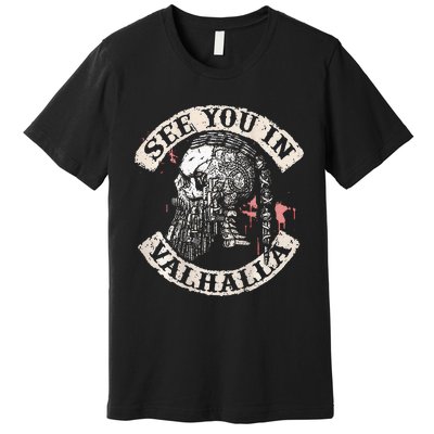 See You In Valhalla Skull Viking Premium T-Shirt