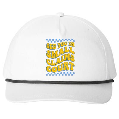 See You In Small Claims Court Funny Retro Groovy Snapback Five-Panel Rope Hat