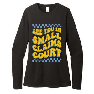 See You In Small Claims Court Funny Retro Groovy Womens CVC Long Sleeve Shirt