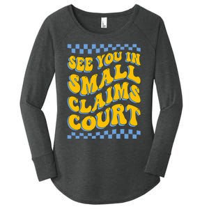 See You In Small Claims Court Funny Retro Groovy Women's Perfect Tri Tunic Long Sleeve Shirt