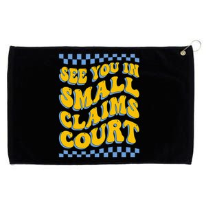 See You In Small Claims Court Funny Retro Groovy Grommeted Golf Towel