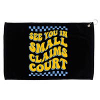 See You In Small Claims Court Funny Retro Groovy Grommeted Golf Towel