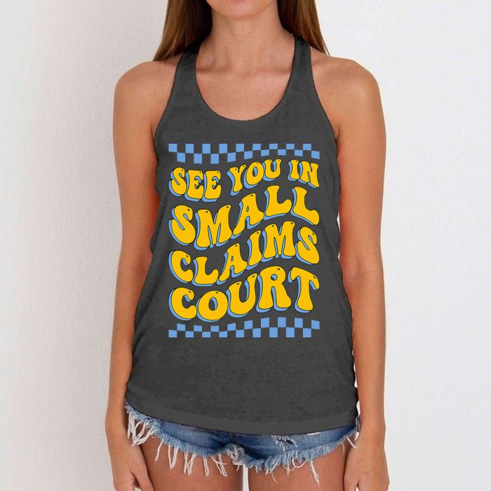 See You In Small Claims Court Funny Retro Groovy Women's Knotted Racerback Tank