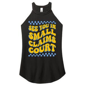 See You In Small Claims Court Funny Retro Groovy Women's Perfect Tri Rocker Tank