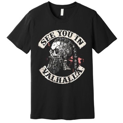 See You In Valhalla Skull Viking Premium T-Shirt