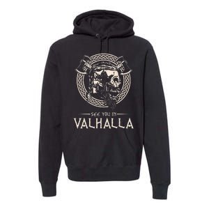 See You In Valhalla Viking Premium Hoodie