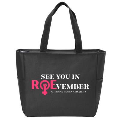 See You In Roevember American Woman And Allies Quote Zip Tote Bag