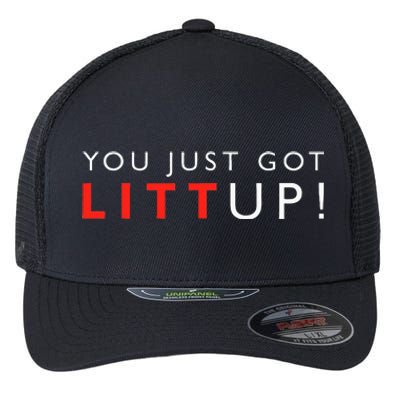 Suits You Just Got Litt Up! Funny Sayings Flexfit Unipanel Trucker Cap