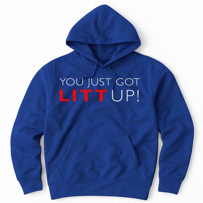 Suits You Just Got Litt Up! Funny Hoodie