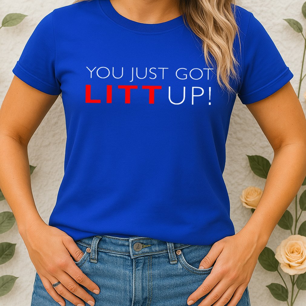 Suits You Just Got Litt Up! Funny Womens T-Shirt