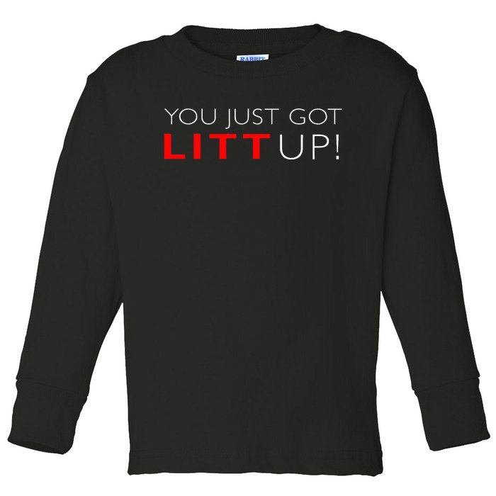 Suits You Just Got Litt Up! Funny For Toddler Long Sleeve Shirt