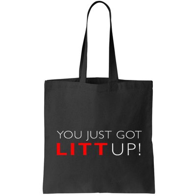 Suits You Just Got Litt Up! Funny For Bag