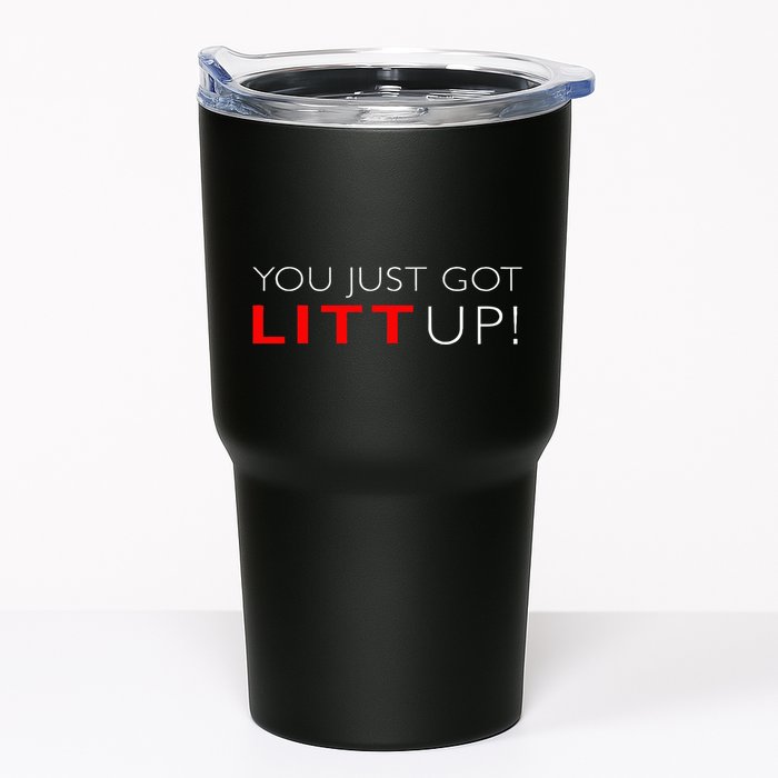 Suits You Just Got Litt Up! Funny For Tumbler