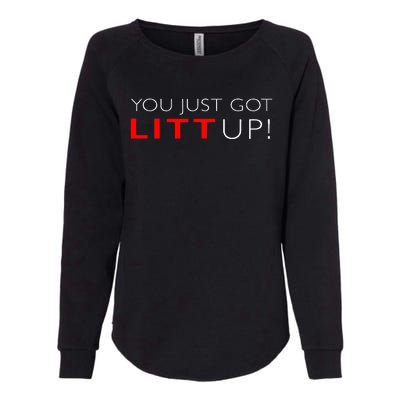 Suits You Just Got Litt Up! Funny For Womens California Wash Sweatshirt