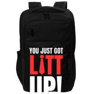 Suits You Just Got Litt Up! Funny Sayings Impact Tech Backpack