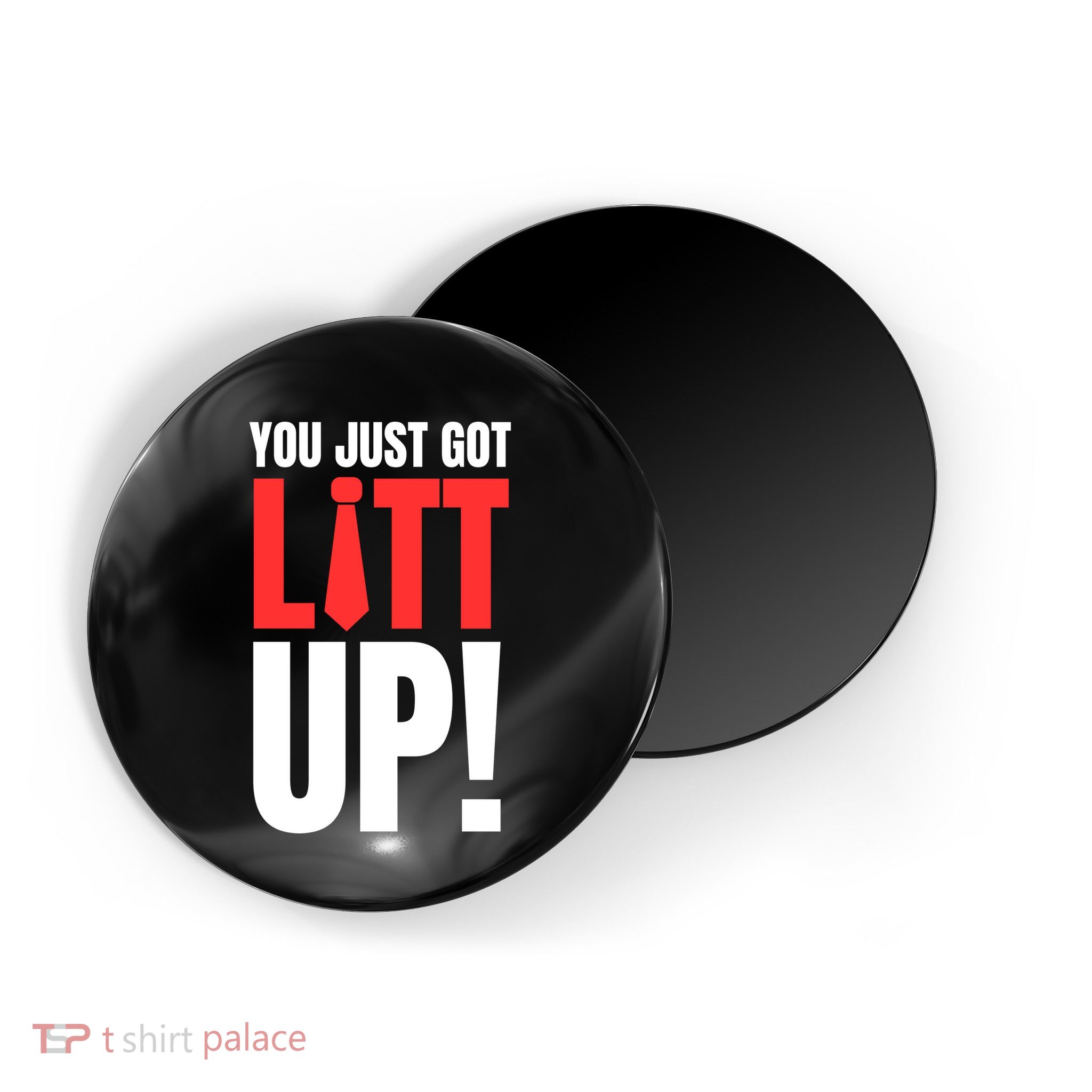 Suits You Just Got Litt Up! Funny Sayings Magnet