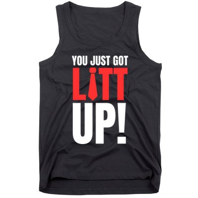 Suits You Just Got Litt Up! Funny Sayings Tank Top