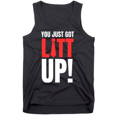 Suits You Just Got Litt Up! Funny Sayings Tank Top