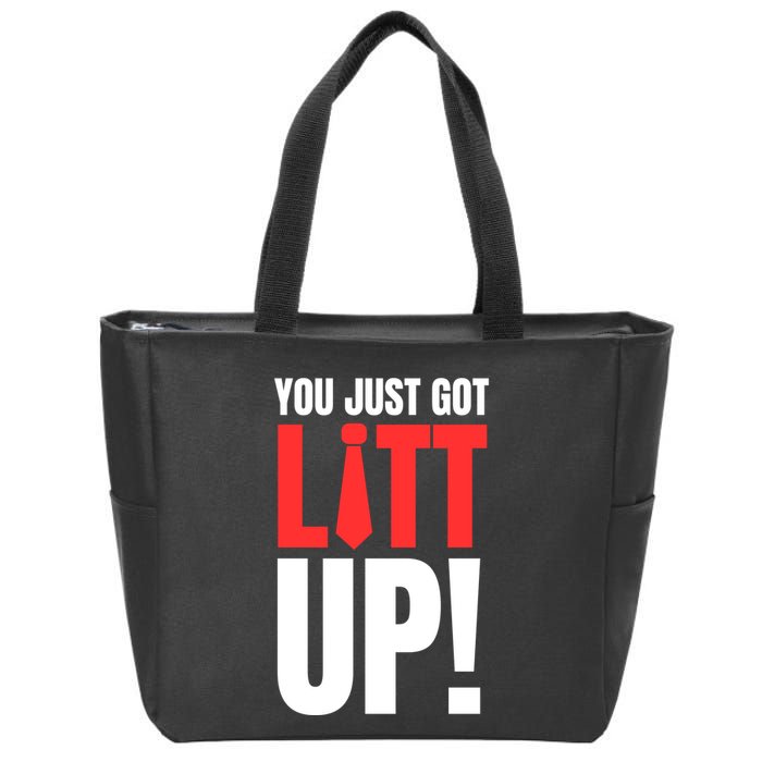 Suits You Just Got Litt Up! Funny Sayings Zip Tote Bag