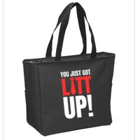 Suits You Just Got Litt Up! Funny Sayings Zip Tote Bag