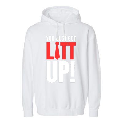 Suits You Just Got Litt Up! Funny Sayings Garment-Dyed Fleece Hoodie