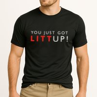 Suits You Just Got Litt Up! Funny Sayings Cooling Performance Crew T-Shirt