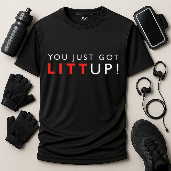 Suits You Just Got Litt Up! Funny Sayings Cooling Performance Crew T-Shirt
