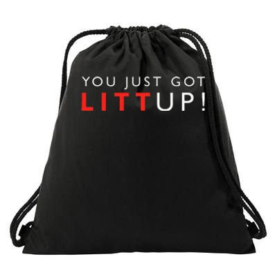 Suits You Just Got Litt Up! Funny Sayings Drawstring Bag