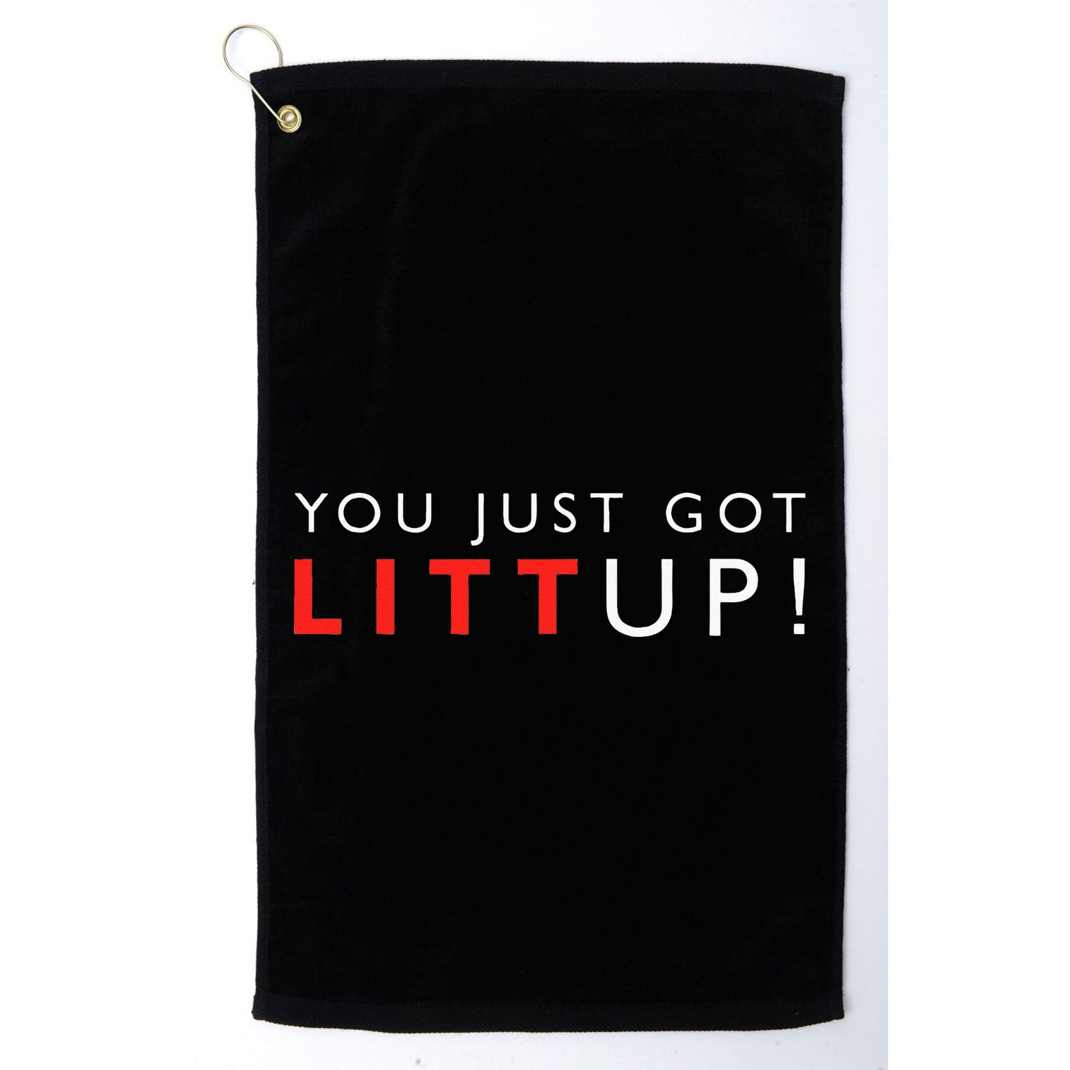 Suits You Just Got Litt Up! Funny Sayings Golf Towel