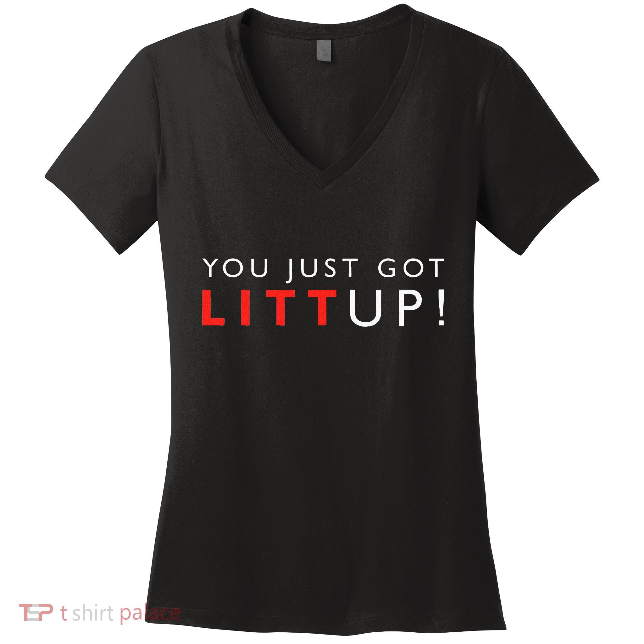 Suits You Just Got Litt Up! Funny Sayings Women's V-Neck T-Shirt