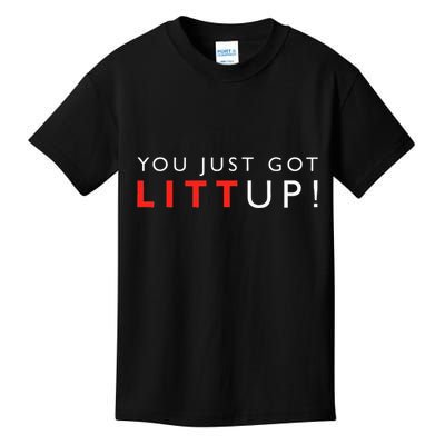 Suits You Just Got Litt Up! Funny Sayings Kids T-Shirt