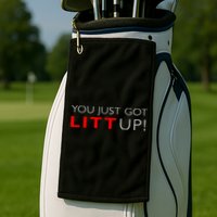 Suits You Just Got Litt Up! Funny Design Golf Towel
