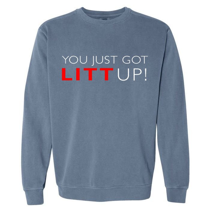 Suits You Just Got Litt Up! Funny Design Garment-Dyed Sweatshirt