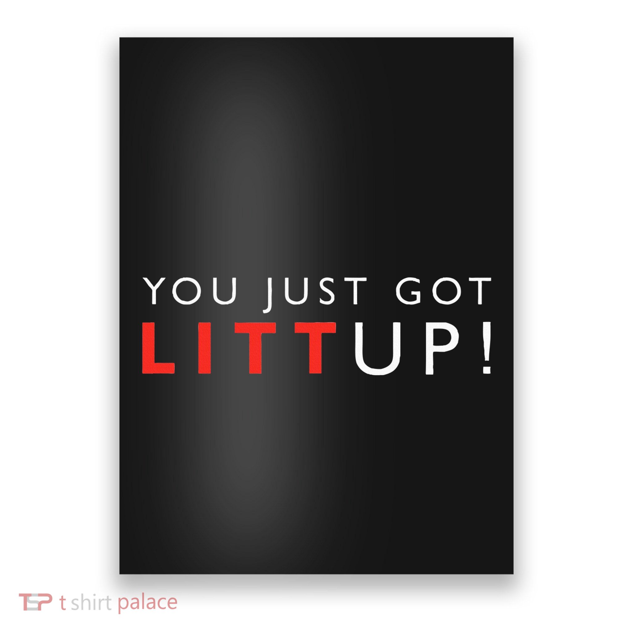 Suits You Just Got Litt Up Poster