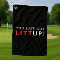Suits You Just Got Litt Up Golf Towel