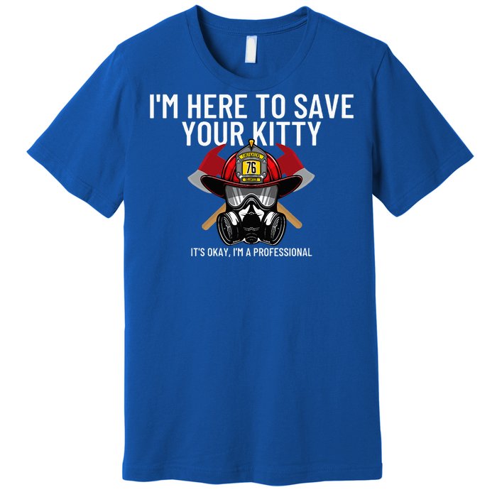 Save Your Kitty Funny Firefighter Fireman Gift Premium T-Shirt