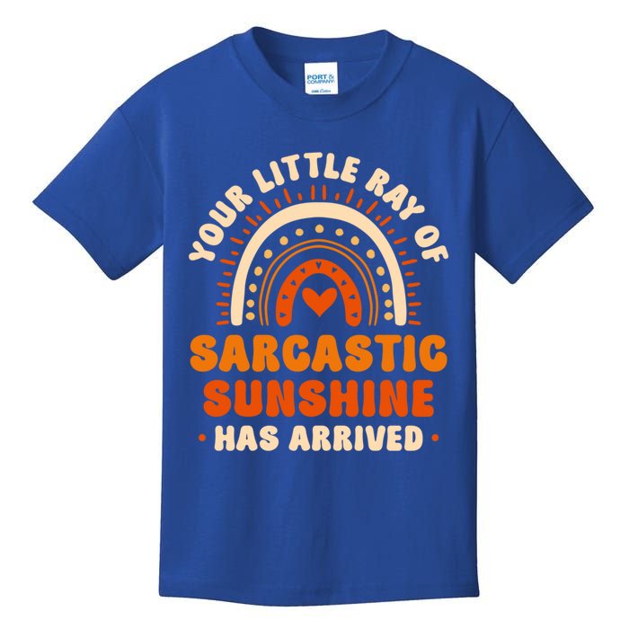 Sarcastic Your Little Ray Of Sarcastic Sunshine Has Arrived Gift Kids T-Shirt