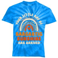 Sarcastic Your Little Ray Of Sarcastic Sunshine Has Arrived Gift Kids Tie-Dye T-Shirt