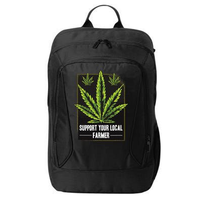 Support Your Local Weed Farmer Cannabis Marijuana Grower City Backpack
