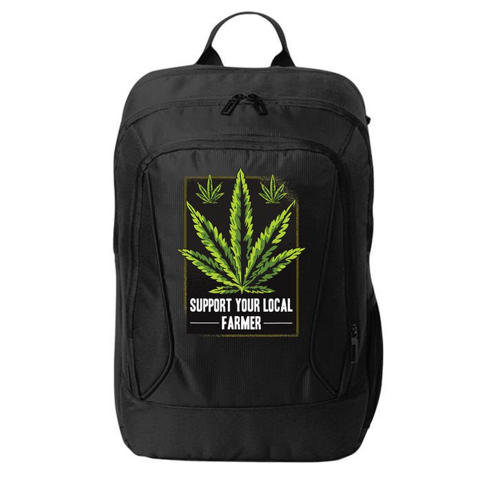 Support Your Local Weed Farmer Cannabis Marijuana Grower City Backpack