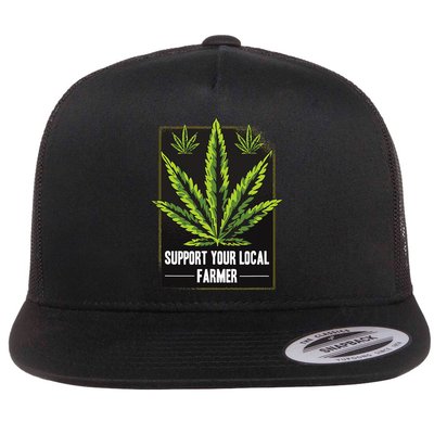Support Your Local Weed Farmer Cannabis Marijuana Grower Flatbill Hat