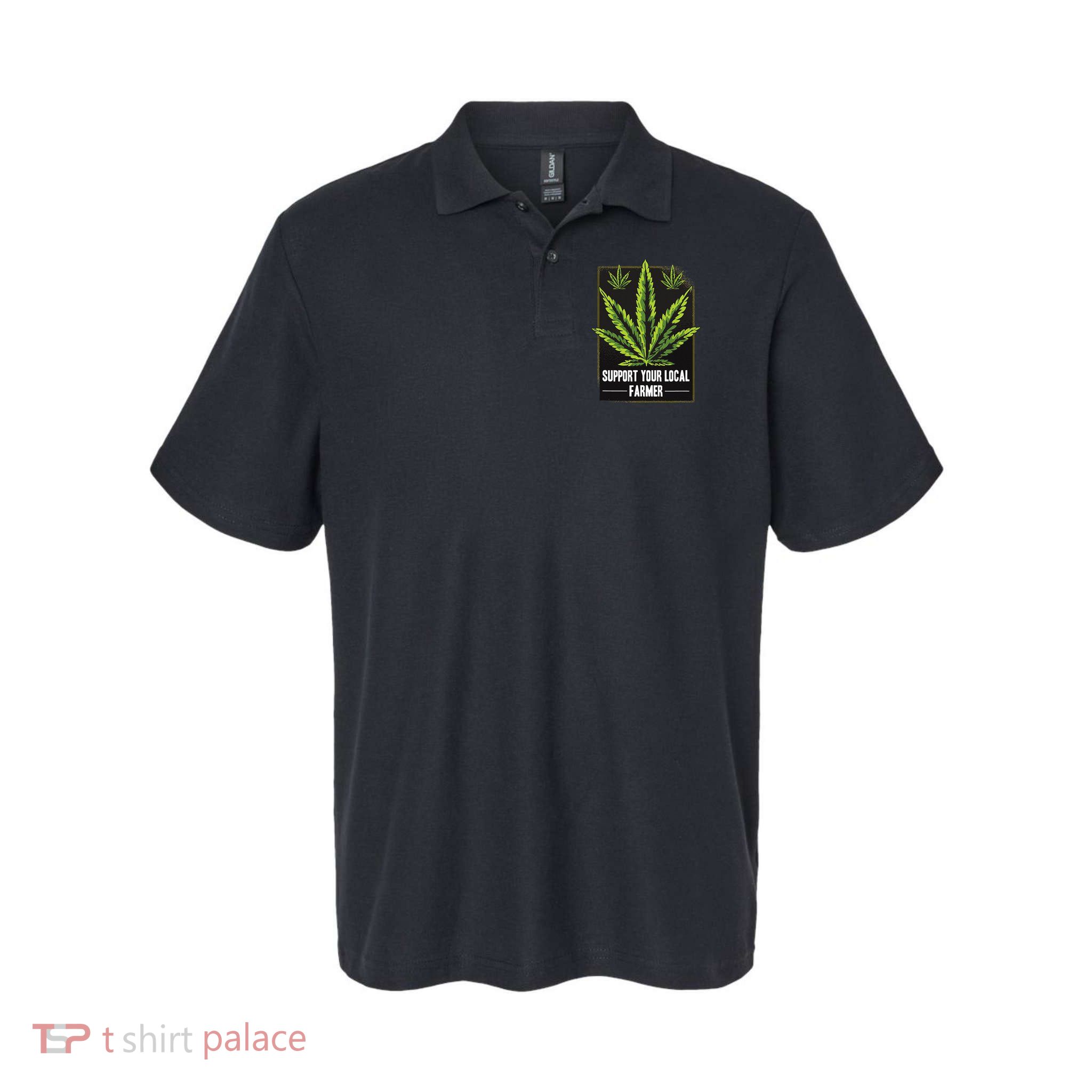 Support Your Local Weed Farmer Cannabis Marijuana Grower Polo