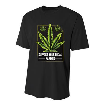 Support Your Local Weed Farmer Cannabis Marijuana Grower Youth Performance Sprint T-Shirt