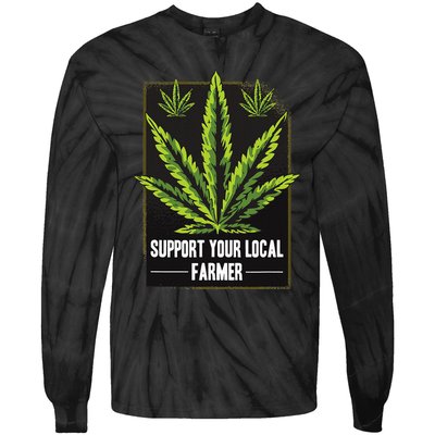 Support Your Local Weed Farmer Cannabis Marijuana Grower Tie-Dye Long Sleeve Shirt