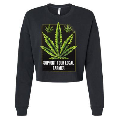Support Your Local Weed Farmer Cannabis Marijuana Grower Cropped Pullover Crew