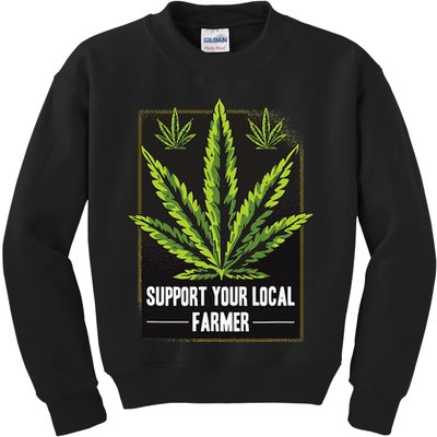 Support Your Local Weed Farmer Cannabis Marijuana Grower Kids Sweatshirt