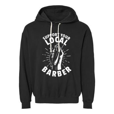 Support Your Local Barber Garment-Dyed Fleece Hoodie